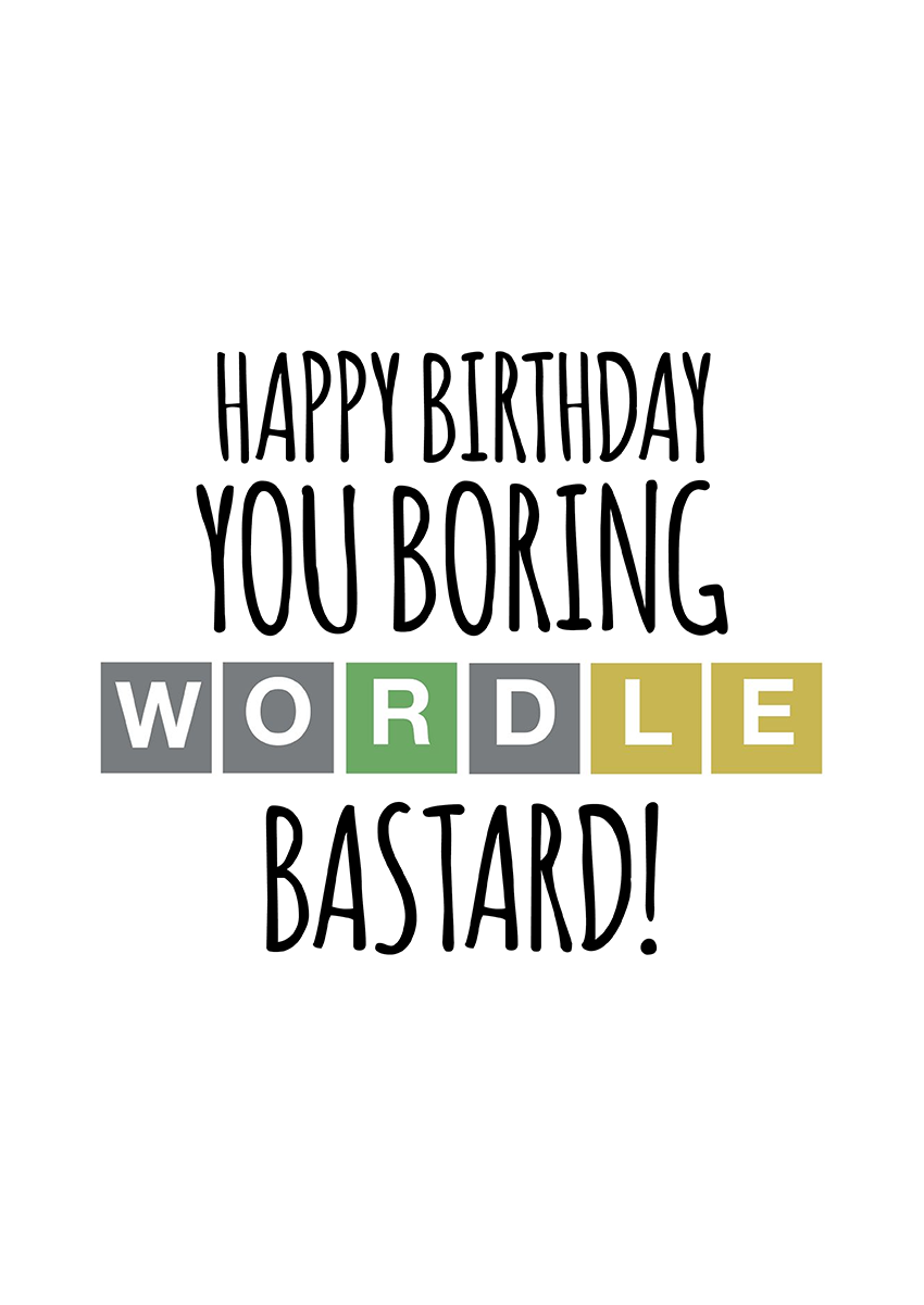 Goofcat Greetings - Boring Wordle Bastard wordle logo funny adult birthday card