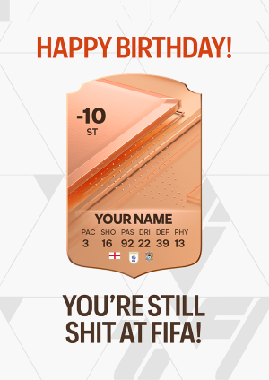 birthday card with customizable fifa card to let your friend know they're shit at fifa