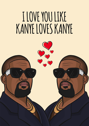 birthday or valentine's day card with an illustration of kanye west looking at kanye west with love hearts