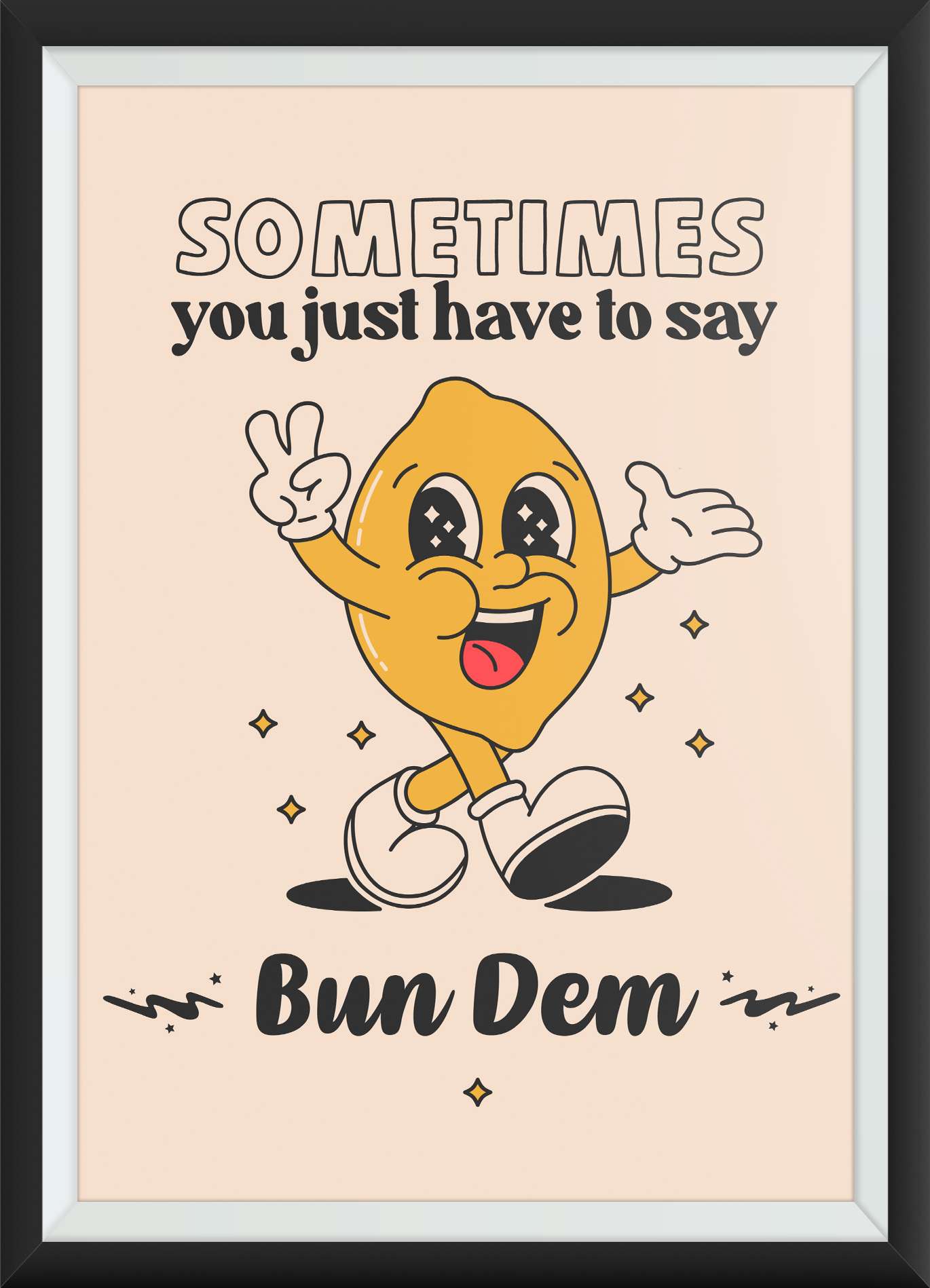 Goofcat Greetings - Bun Dem Jamaican patois bun dem motivational print with cartoon lemon throwing peace signs