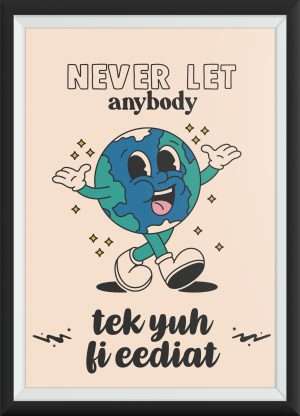 Jamaican patois fi eediat print motivational print with cartoon globe throwing peace signs