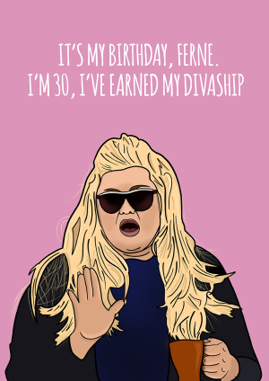 Gemma Collins Divaship Birthday Card with the GC - Gemma Collins - and her famous quote i've earned my divaship