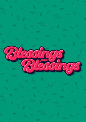 Blessings Pon Blessings