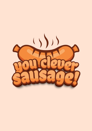 Clever Sausage Congratulations Card