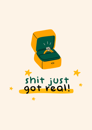 Shit Just got Real! Wedding Congratulations Card
