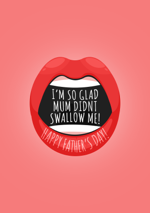 Glad Mum Didn't Swallow Card