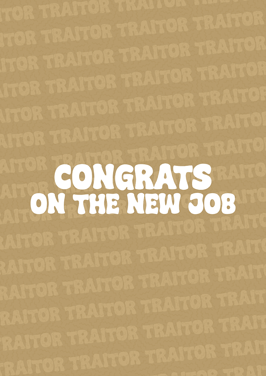Goofcat Greetings - New Job Traitor! Traitor New Job Card Congratulations Card