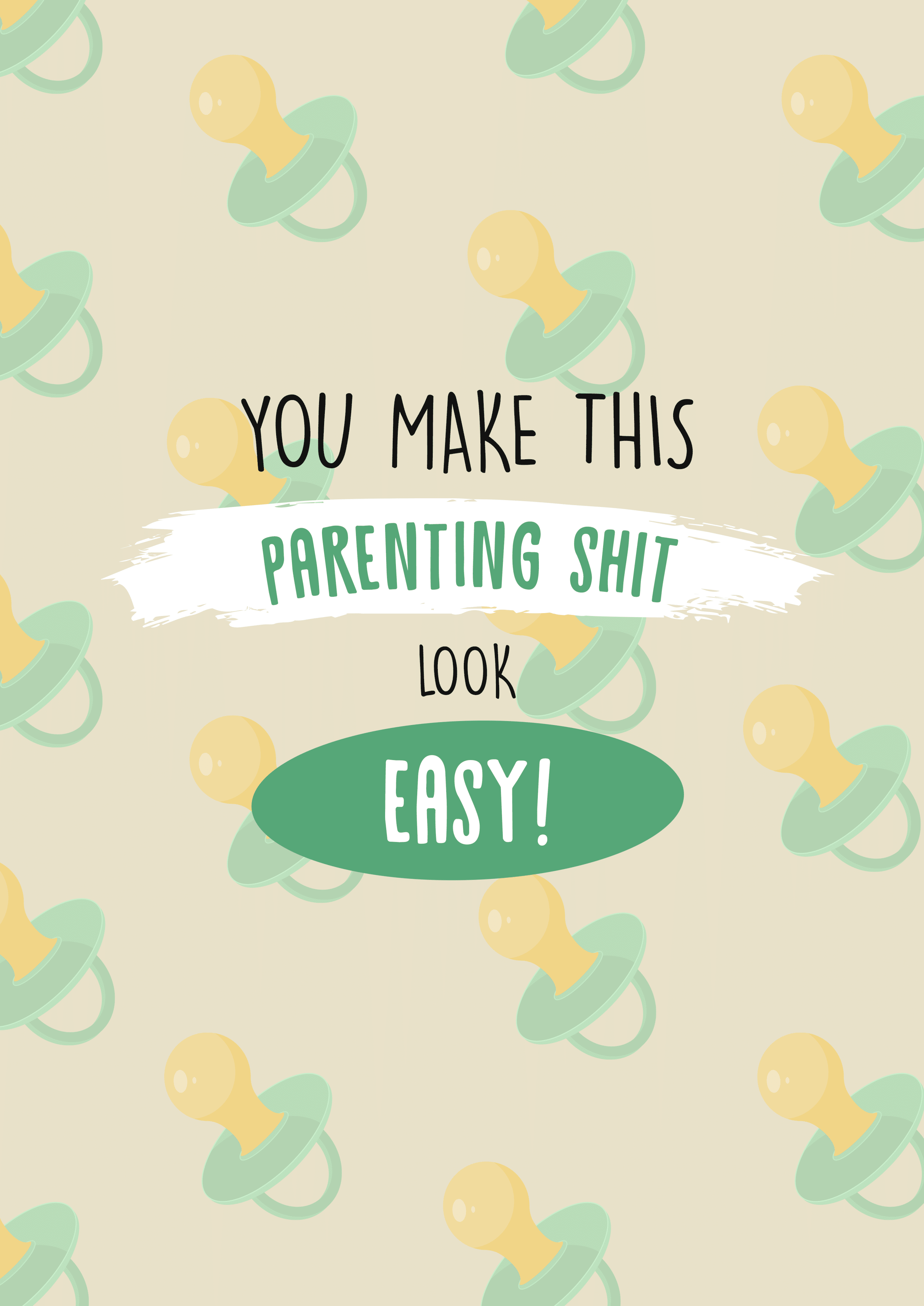 Goofcat Greetings - Easy Parenting easy parenting, parenting, you make this parenting shit look easy new baby card