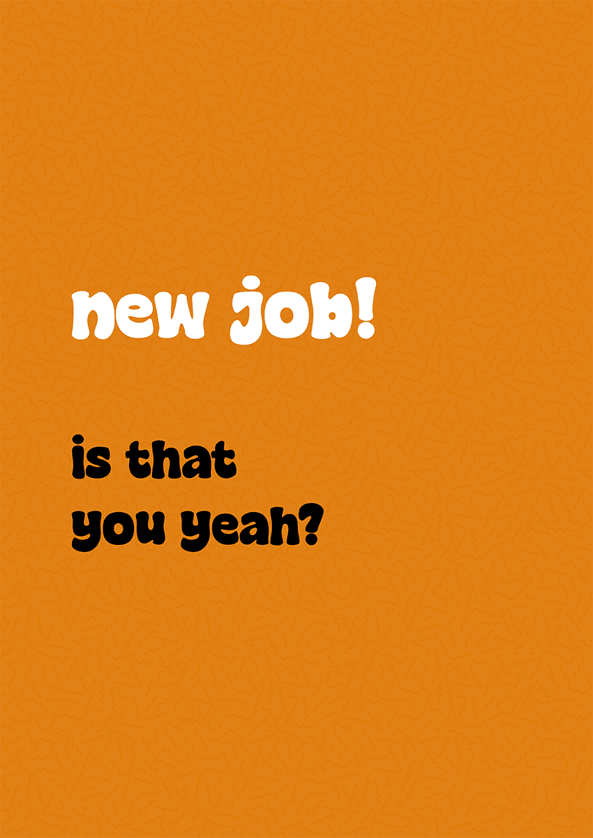 Goofcat Greetings - Is That You, Yeah? New Job, is that You Yeah? New Job Card Congratulations Card