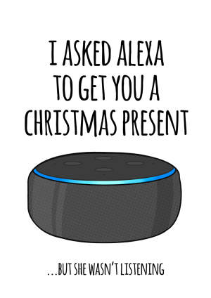 Alexa Christmas Present Christmas Card