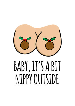 Baby It's a Bit Nippy Outside Christmas Card