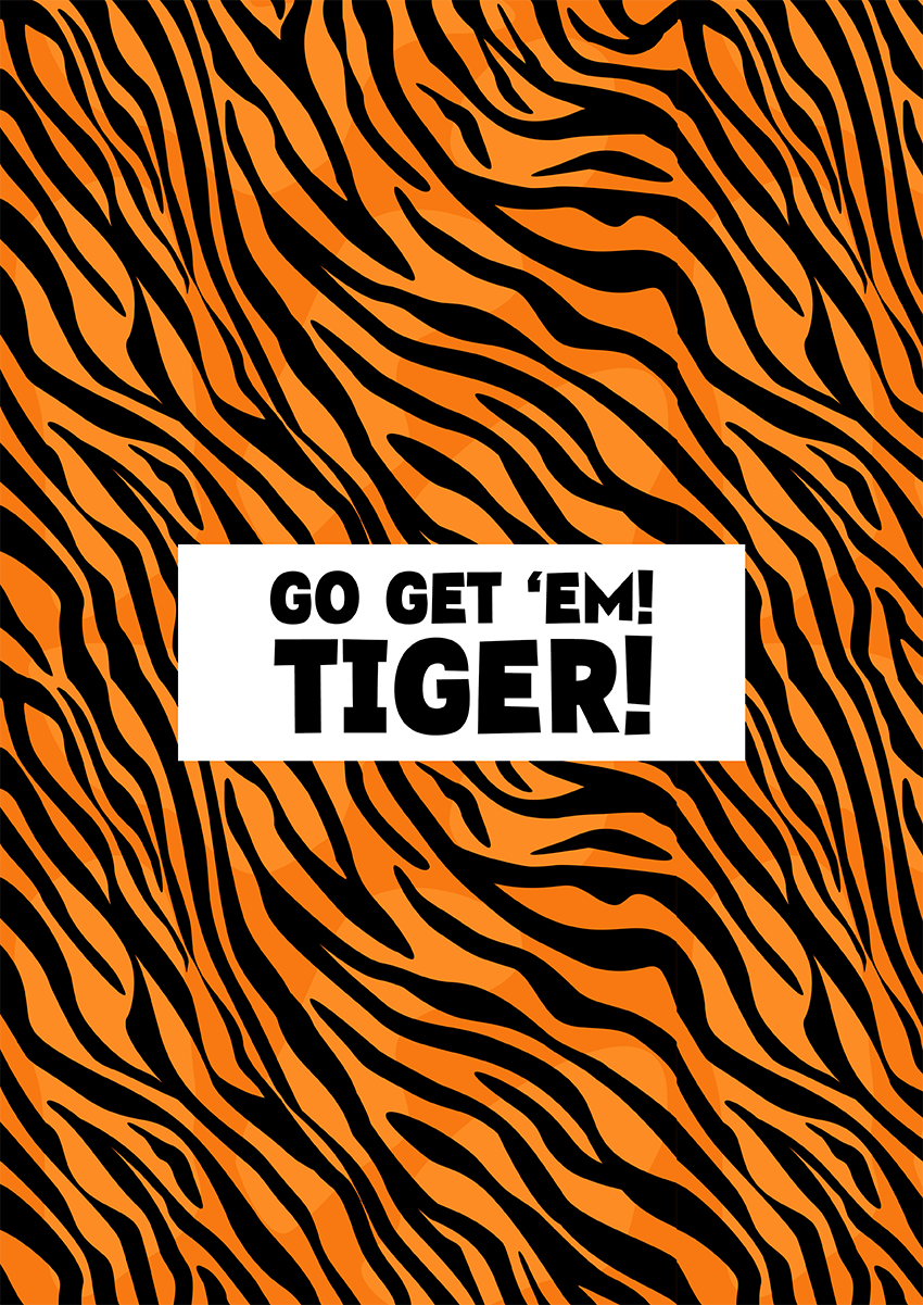 Goofcat Greetings - Go Get 'Em Tiger! Go Get Em Tiger Good Luck Card