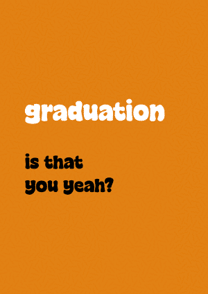Is That You Yeah? Ghetto Graduation Card