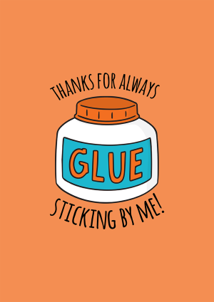 Thanks For Sticking By Me! Thank You Card