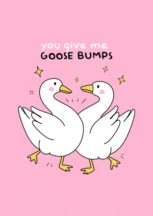 Goose Bumps Valentine's Day Card