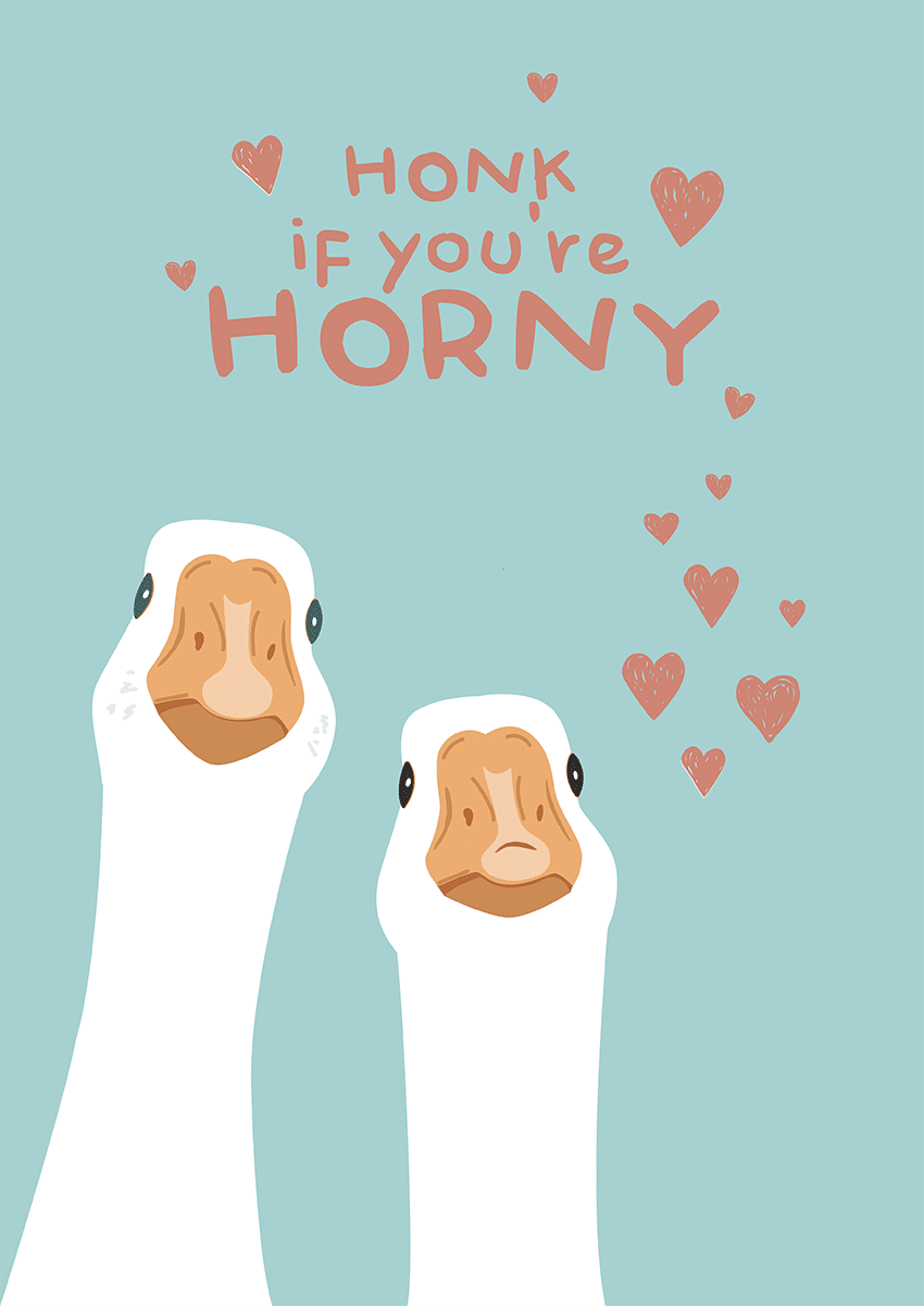 Goofcat Greetings - honk if you're horny Honk Horny Valentine's Day Card