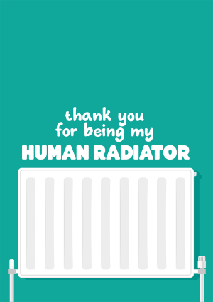 Human Radiator Valentine's Day Card