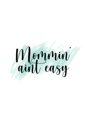 Momming Aint Easy Mother's Day Mothers Day
