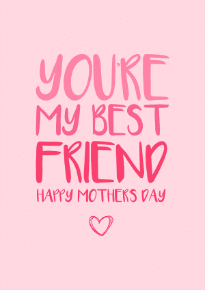 Best Friend Mum Mother's Day Mothers Day